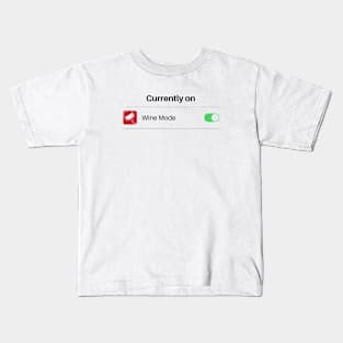 Wine Mode Kids T-Shirt